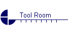 Tool Room