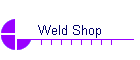Weld Shop